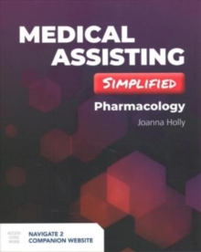 Image for Medical Assisting Simplified: Pharmacology