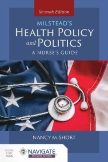 Milstead’s Health Policy & Politics: A Nurse’s Guide