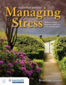 Image for Managing stress  : skills for anxiety reduction, self-care, and personal resiliency