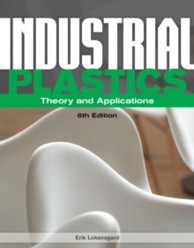 Image for Industrial plastics  : theory and applications
