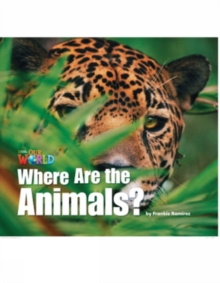 Our World Readers: Where Are the Animals?