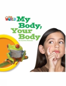 Our World Readers: My Body, Your Body: British English