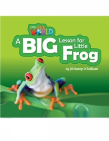 Image for Our World Readers: A Big Lesson for Little Frog : British English