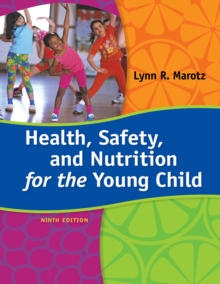 Image for Health, safety, and nutrition for the young child