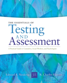 Image for Essentials of testing and assessment  : a practical guide for counselors, social workers, and psychologists