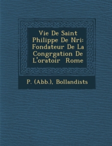 Image for Vie de Saint Philippe de N Ri