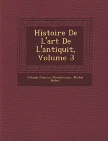 Image for Histoire de L'Art de L'Antiquit, Volume 3