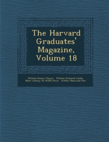 Image for The Harvard Graduates' Magazine, Volume 18