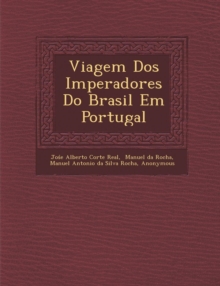 Image for Viagem DOS Imperadores Do Brasil Em Portugal