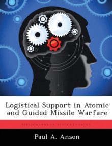 Image for Logistical Support in Atomic and Guided Missile Warfare
