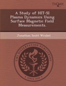 Image for A Study of Hit-Si Plasma Dynamics Using Surface Magnetic Field Measurements