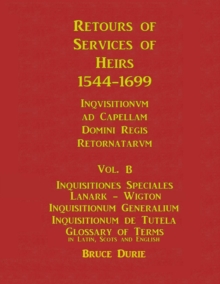 Image for Retours of Services of Heirs 1544-1699 Vol B