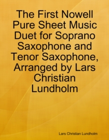 Image for First Nowell Pure Sheet Music Duet for Soprano Saxophone and Tenor Saxophone, Arranged by Lars Christian Lundholm