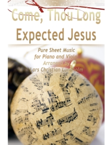 Image for Come, Thou Long Expected Jesus Pure Sheet Music for Piano and Viola, Arranged by Lars Christian Lundholm