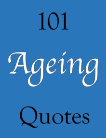 Image for 101 Ageing Quotes