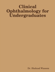 Image for Clinical Ophthalmology for Undergraduates