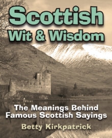 Image for Scottish wit & wisdom: the meanings behind famous Scottish sayings