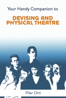 Image for Your Handy Companion to Devising and Physical Theatre. 2nd Edition.