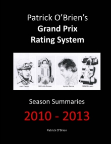 Image for Patrick O'brien's Grand Prix Rating System: Season Summaries 2010-2013