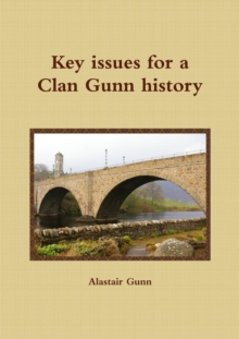 Image for Key issues for a Clan Gunn history