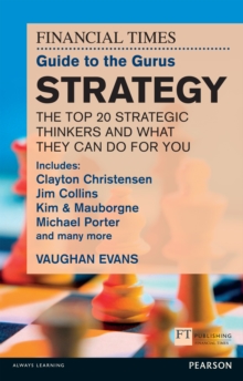 Image for FT Guide to Gurus Strategy: Includes Clayton Christensen, Jim Collins, Kim & Mauborgne, Michael Porter and many more