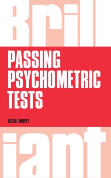 Image for Brilliant Passing Psychometric Tests: Tackling Selection Tests With Confidence