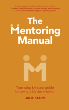 Image for The mentoring manual  : your step by step guide to being a better mentor