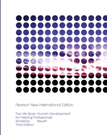 Image for Life Span, The: Human Development for Helping Professionals : Pearson New International Edition