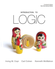 Introduction to Logic: Pearson New International Edition