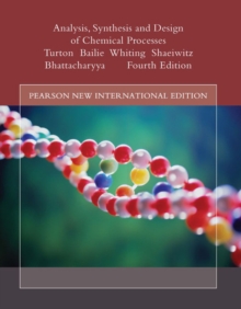 Image for Analysis, Synthesis and Design of Chemical Processes: Pearson New International Edition