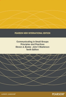 Communicating in Small Groups: Pearson New International Edition