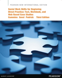 Image for Social Work Skills for Beginning Direct Practice: Text, Workbook, and Interactive Web Based Case Studies