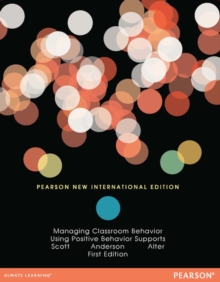 Image for Managing Classroom Behavior Using Positive Behavior Supports : Pearson New International Edition