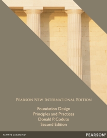 Image for Foundation Design: Pearson New International Edition: Principles and Practices