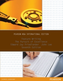 Image for Feature Writing: Pearson New International Edition: The Pursuit of Excellence