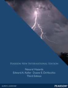 Image for Natural Hazards: Pearson New International Edition: Earth's Processes as Hazards, Disasters, and Catastrophes