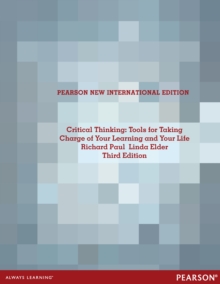 Image for Critical thinking: tools for taking charge of your learning and your life
