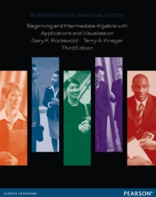 Image for Beginning and Intermediate Algebra with Applications & Visualization: Pearson New International Edition