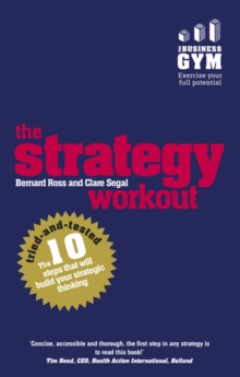 Image for The strategy workout  : the 10 tried-and-tested steps that will build your strategic thinking skills