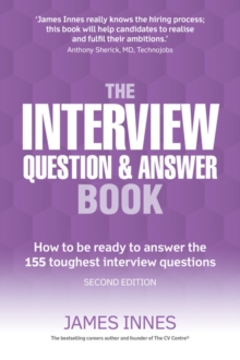The interview question & answer book  : how to be ready to answer the 155 toughest interview questions - Innes, James