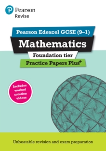 Image for Pearson REVISE Edexcel GCSE (9-1) Maths Foundation Practice Papers Plus: For 2024 and 2025 assessments and exams (REVISE Edexcel GCSE Maths 2015)
