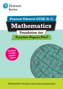 Pearson REVISE Edexcel GCSE (9-1) Maths Foundation Practice Papers Plus: For 2024 and 2025 assessments and exams (REVISE Edexcel GCSE Maths 2015)