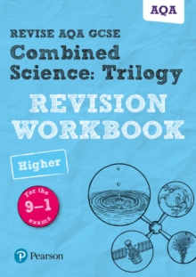Image for Pearson REVISE AQA GCSE (9-1) Combined Science: Trilogy Higher Revision Workbook: For 2024 and 2025 assessments and exams (Revise AQA GCSE Science 16)