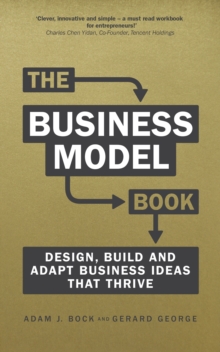 Image for The Business Model Book: Design, build and adapt business ideas that thrive