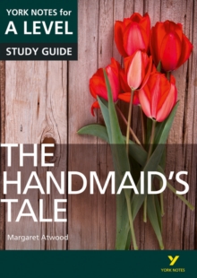 Image for The Handmaid’s Tale: York Notes for A-level everything you need to catch up, study and prepare for and 2023 and 2024 exams and assessments
