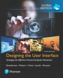 Image for Designing the User Interface: Strategies for Effective Human-Computer Interaction, Global Edition