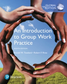 Introduction to Group Work Practice, An, Global Edition