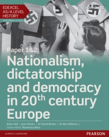 Image for Edexcel AS/A Level History, Paper 1&2: Nationalism, dictatorship and democracy in 20th century Europe Student Book