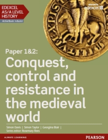 Image for Edexcel AS/A Level History, Paper 1&2: Conquest, control and resistance in the medieval world Student Book