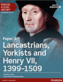 Image for Edexcel A Level History, Paper 3: Lancastrians, Yorkists and Henry VII 1399-1509 Student Book